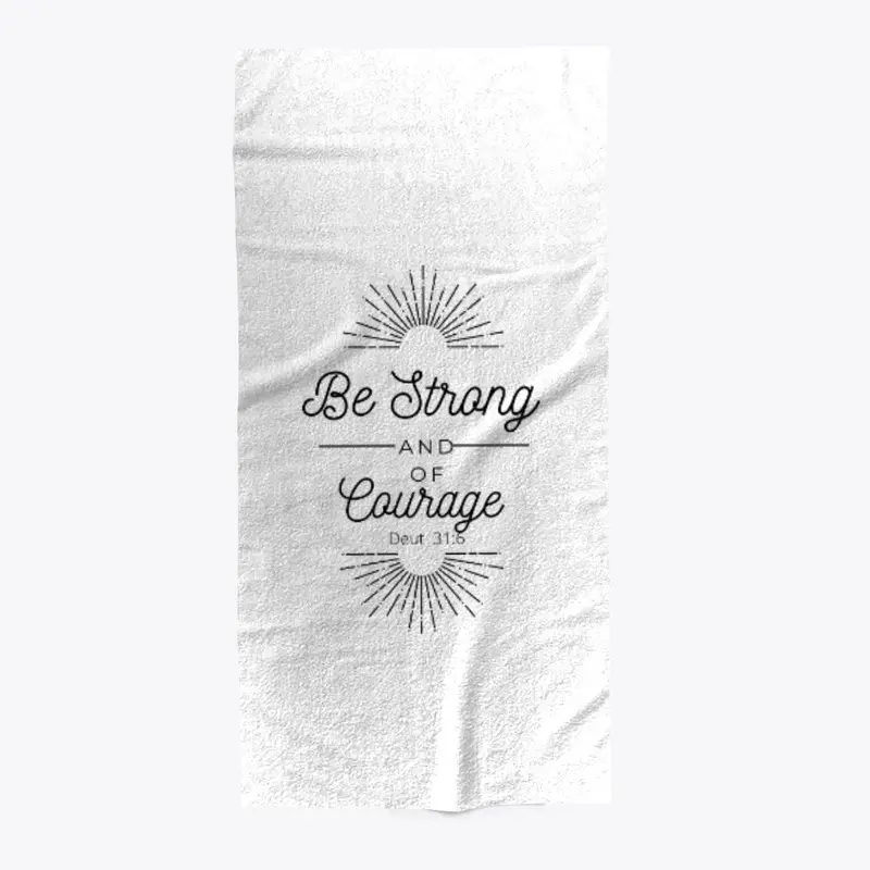 Be Strong & Of Good Courage Collection