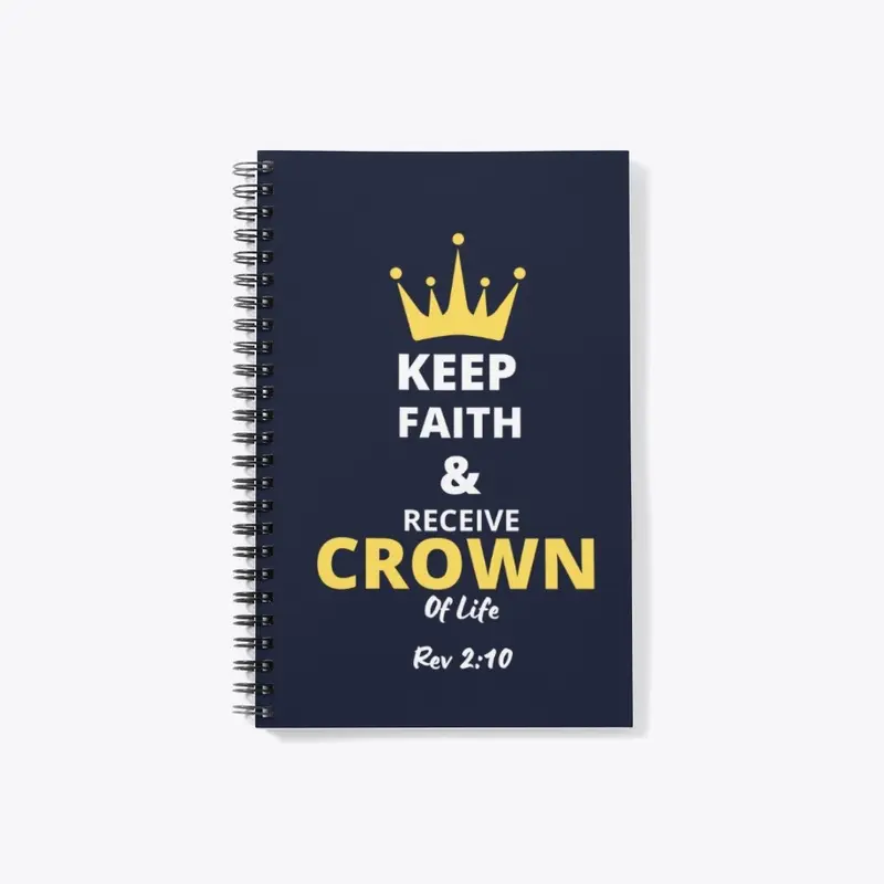 Keep Faith & Receive Crown of Life